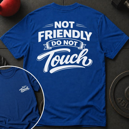 Not Friendly T-shirt