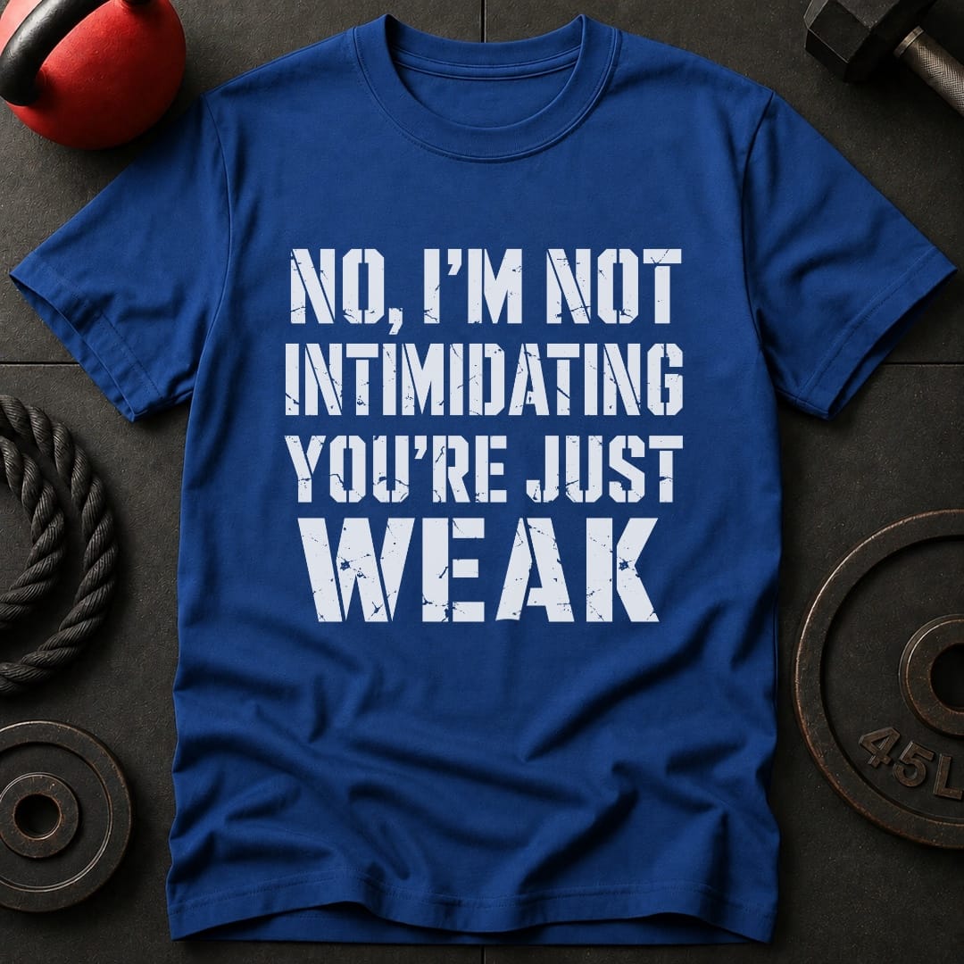I'm Not Intimidating T-shirt