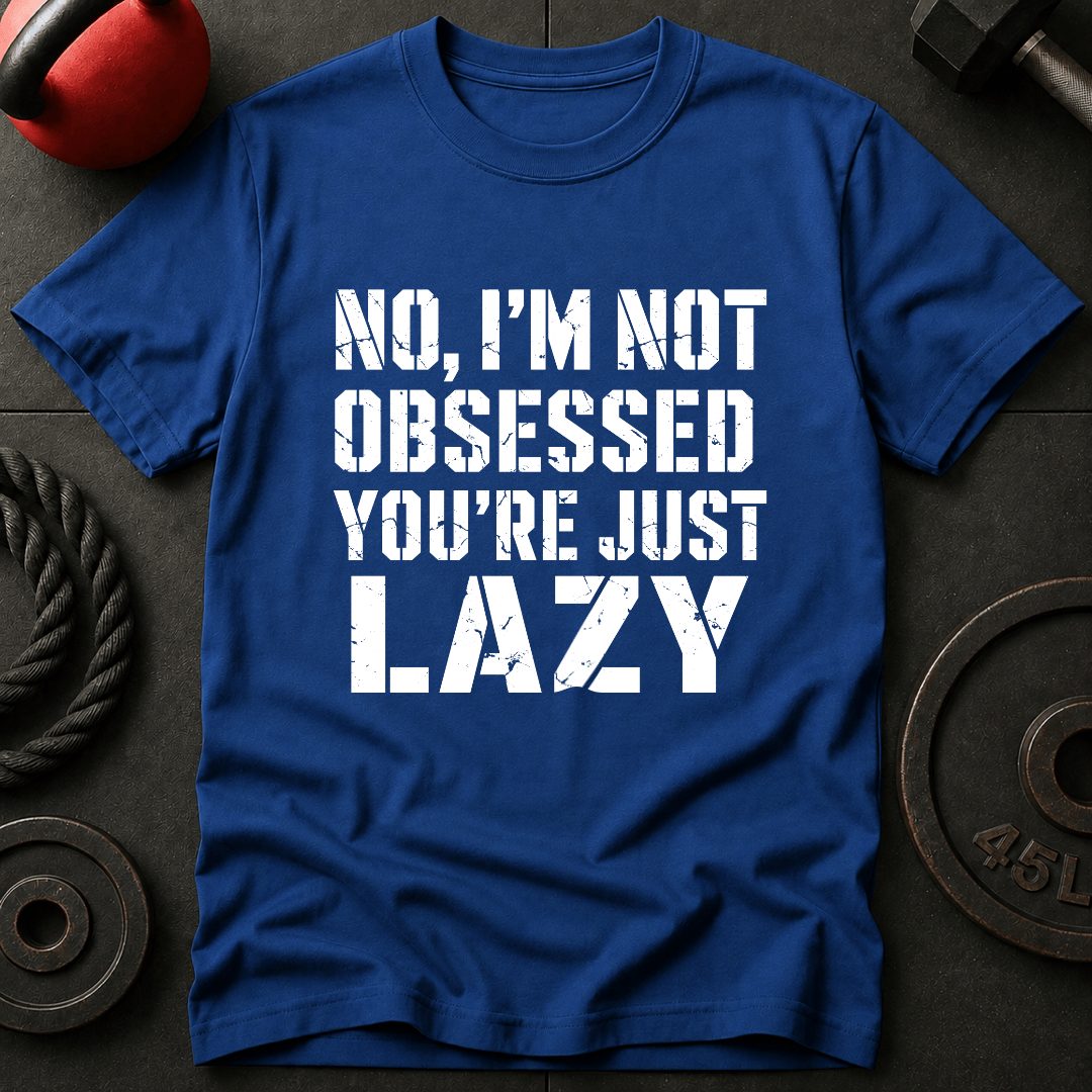 I'm Not Obsessed T-shirt