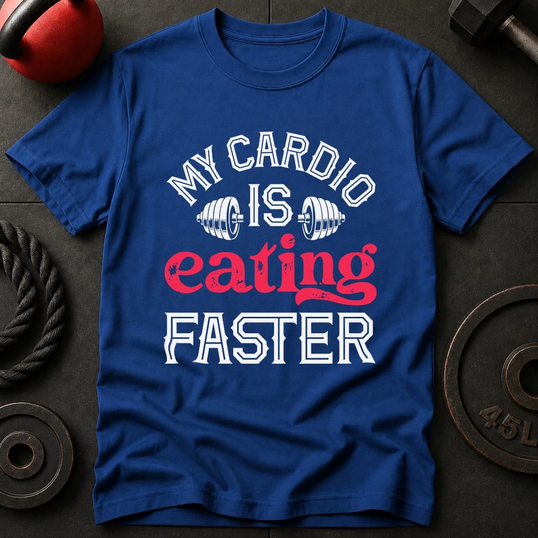 My Cardio Is Eating Faster T-shirt