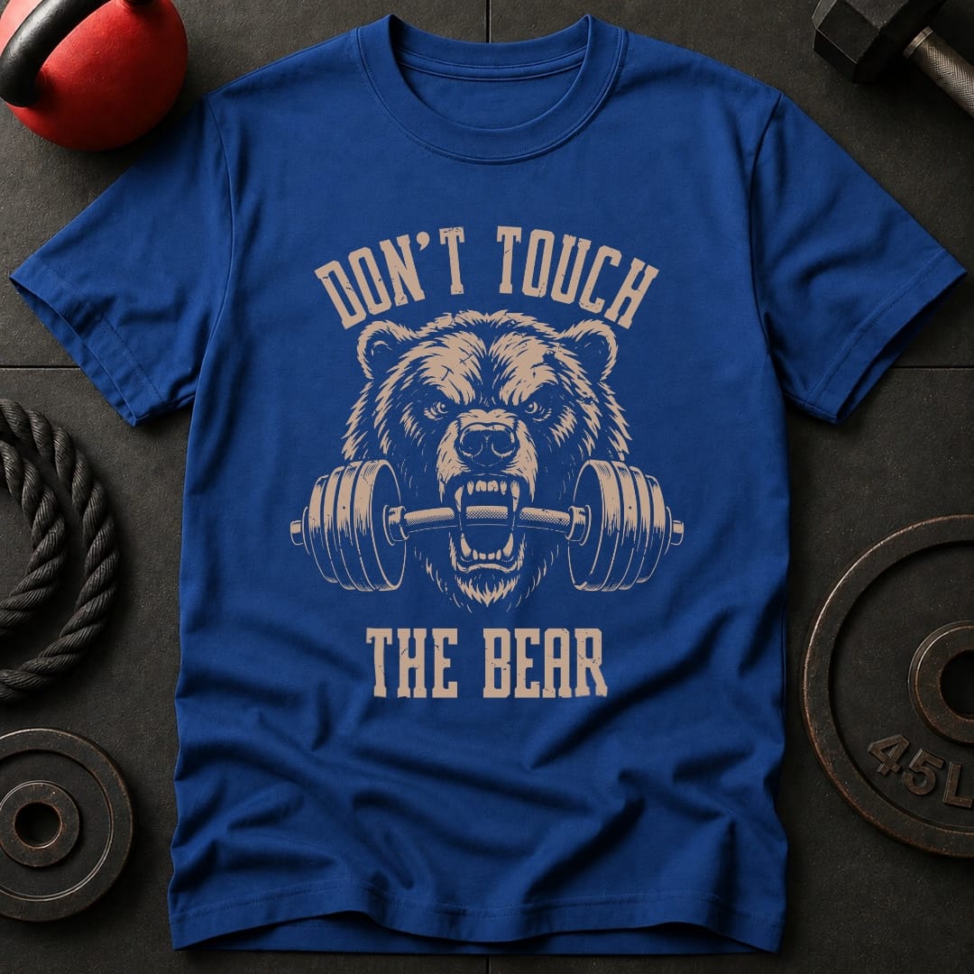 Don't Touch The Bear T-shirt