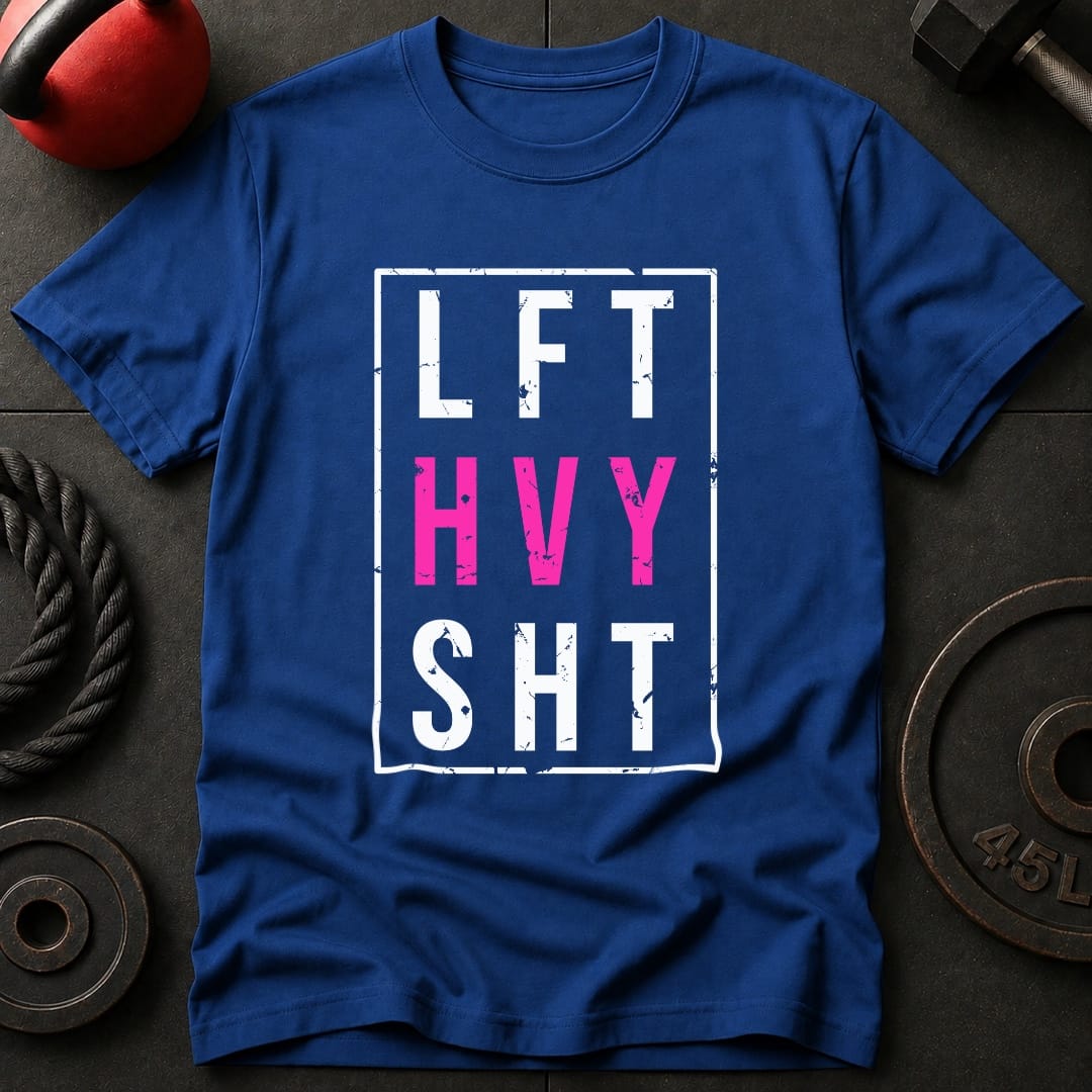 Lift Heavy Sht T-shirt