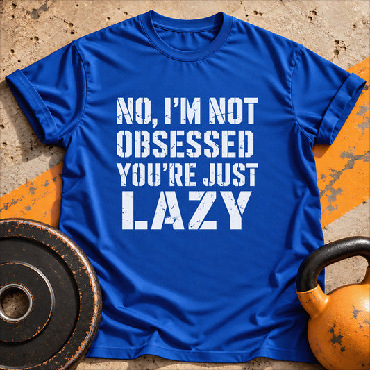 I'm Not Obsessed T-shirt