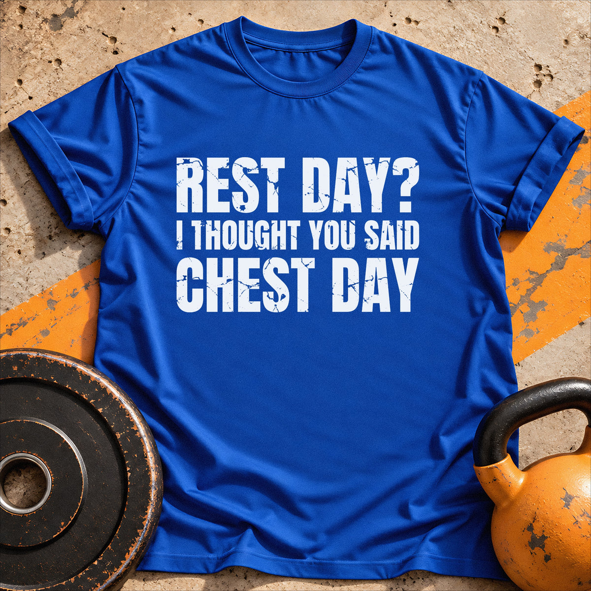 Rest Day? I Thought T-shirt