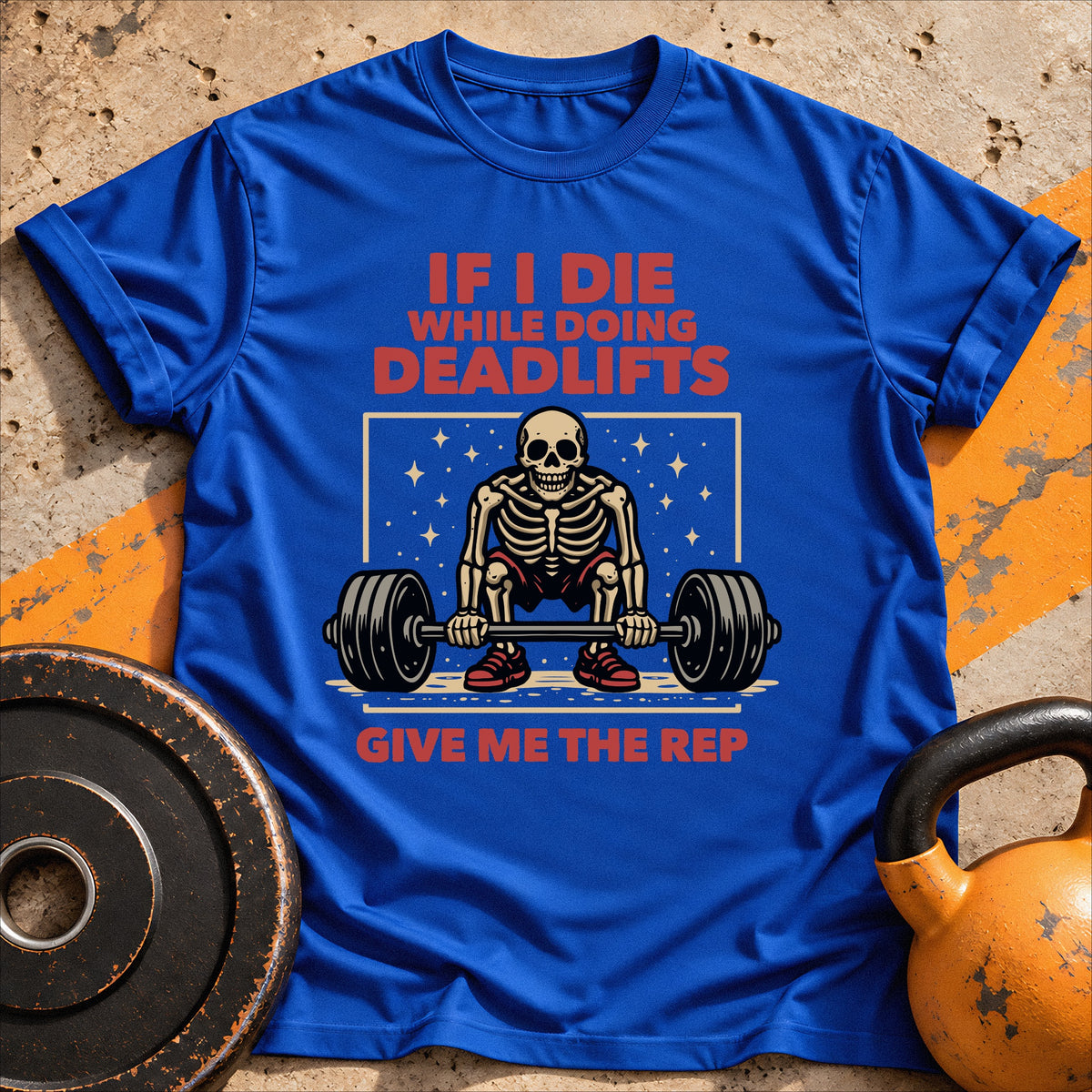If I Die Deadlifting T-shirt