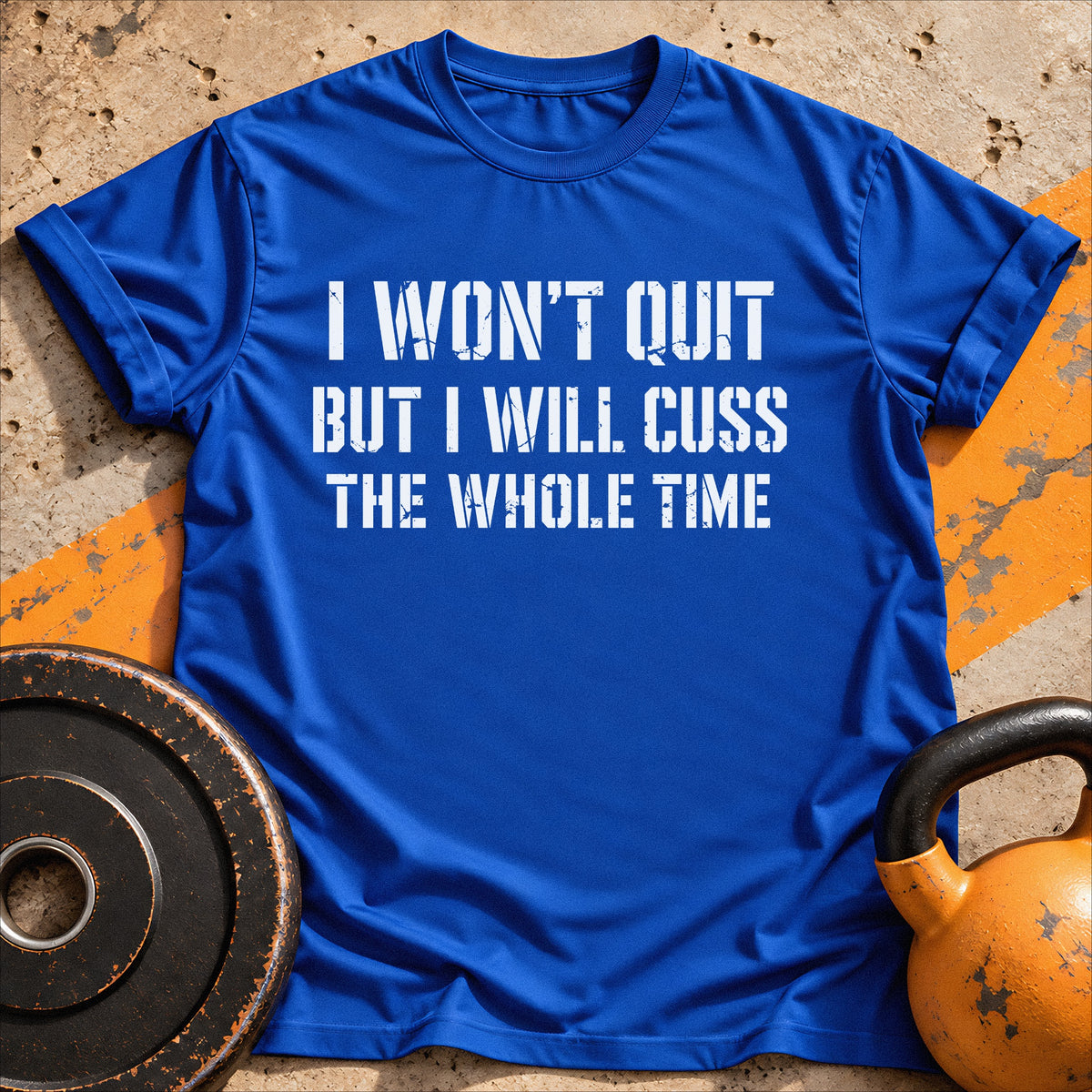 I Won't Quit But I Will T-shirt