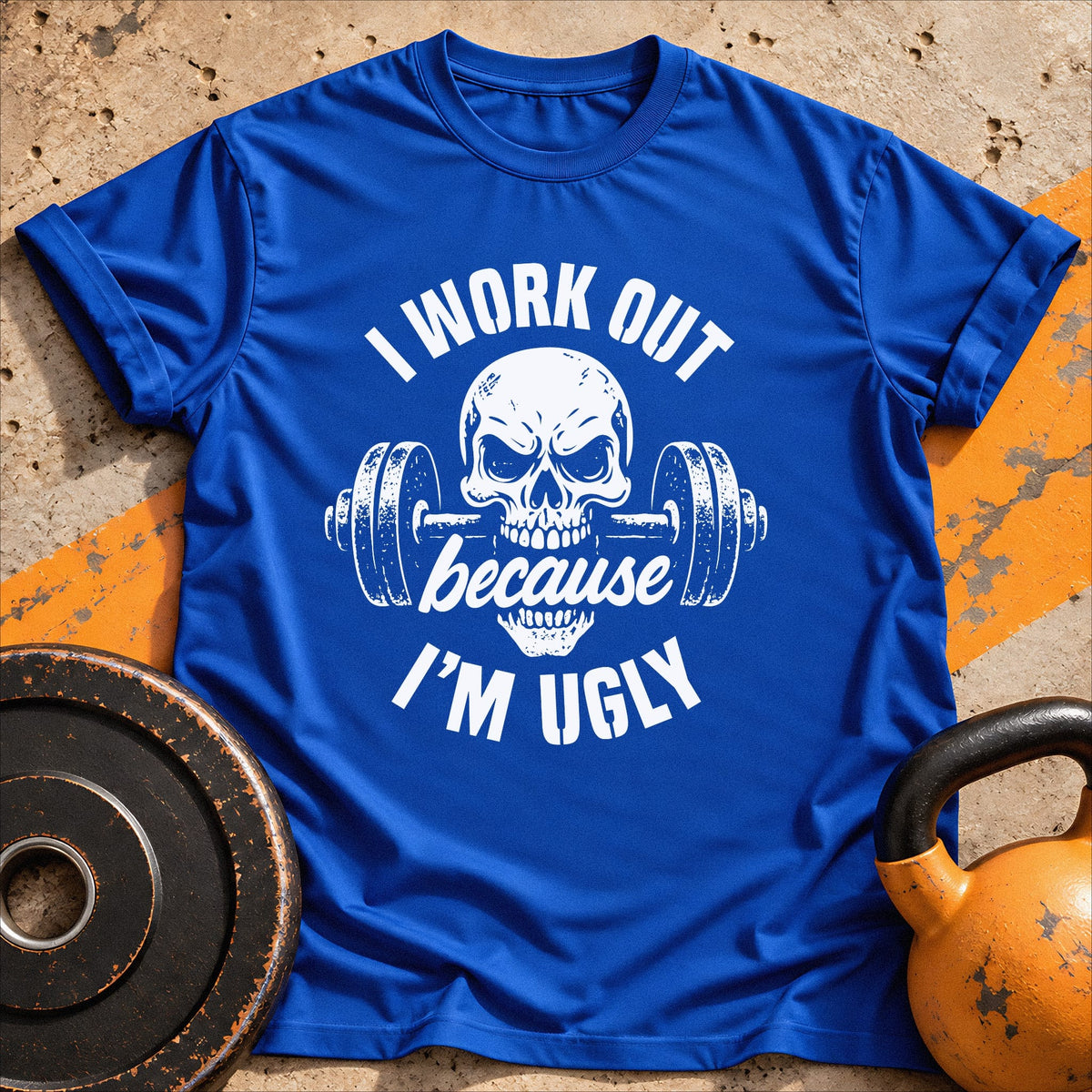 I Work Out Because T-shirt