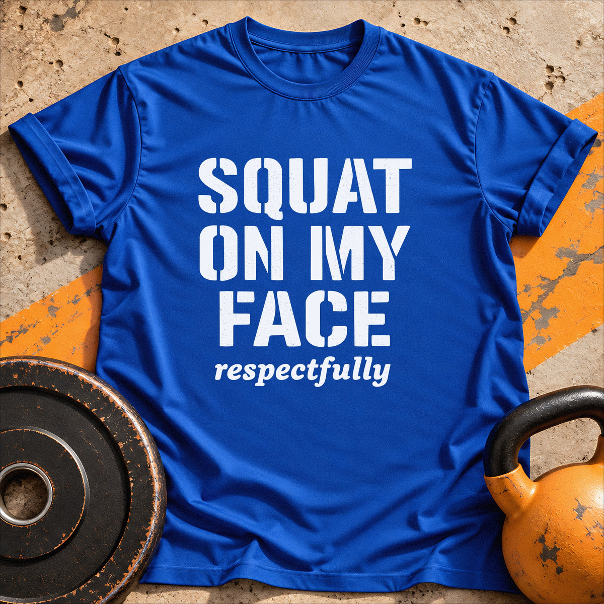 Squat On My Face Gym T-Shirt