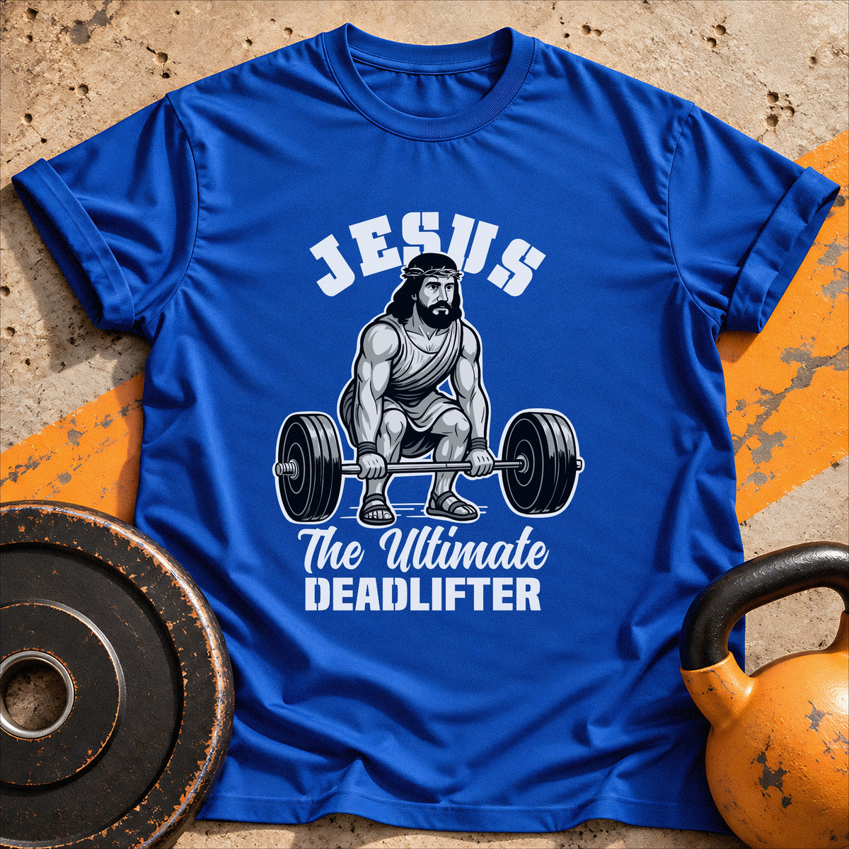 Jesus The Deadlifter T-Shirt