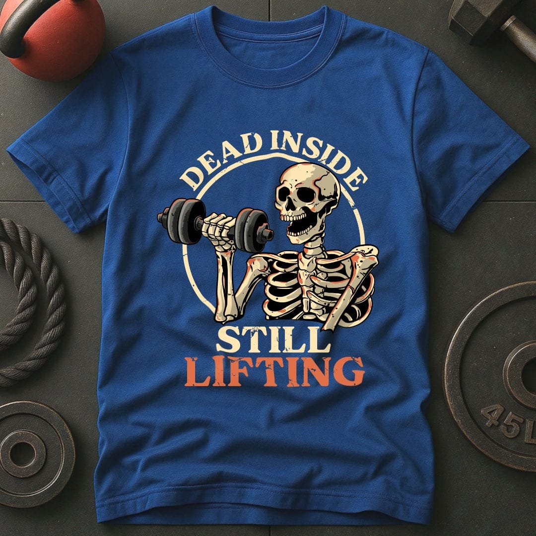 Dead Inside Still Lifting T-shirt