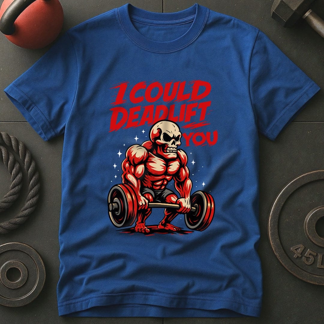 I Could Deadlift You Skeleton T-Shirt