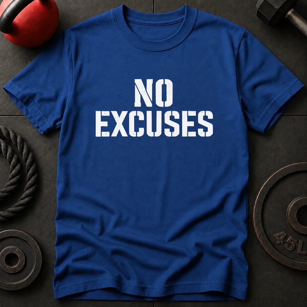 No Excuses Motivational T-Shirt