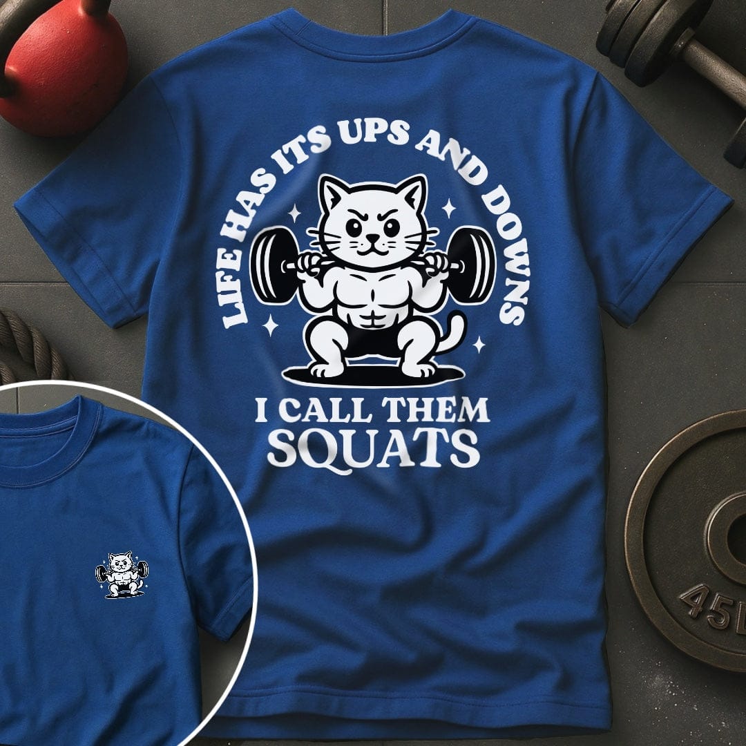 Life Ups And Downs T-Shirt