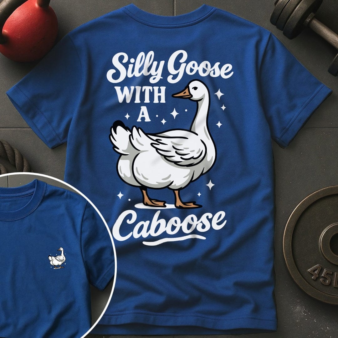 Silly Goose Caboose Gym T-Shirt