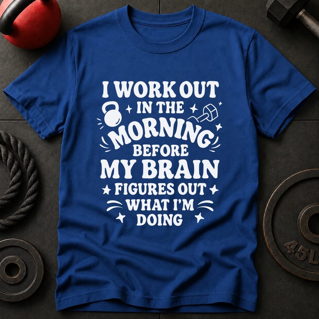 I Work out Before T-Shirt