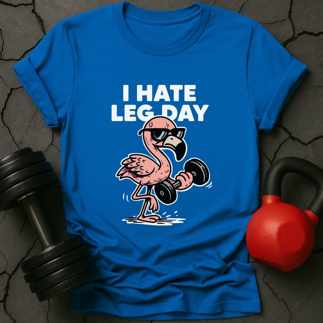 I Hate Leg Day Weightlifting Gym T-Shirt