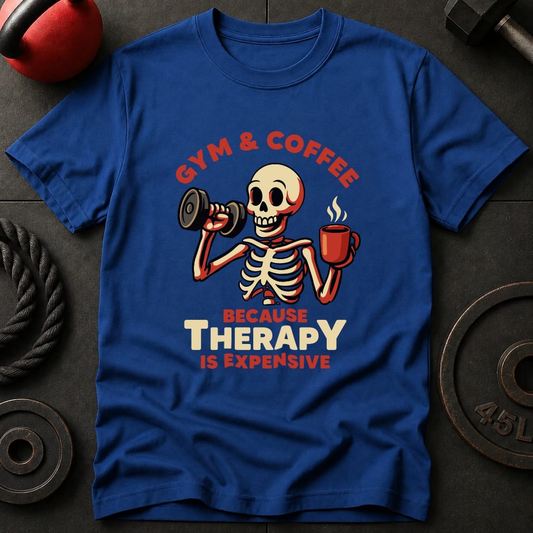 Gym & Coffee Because T-Shirt