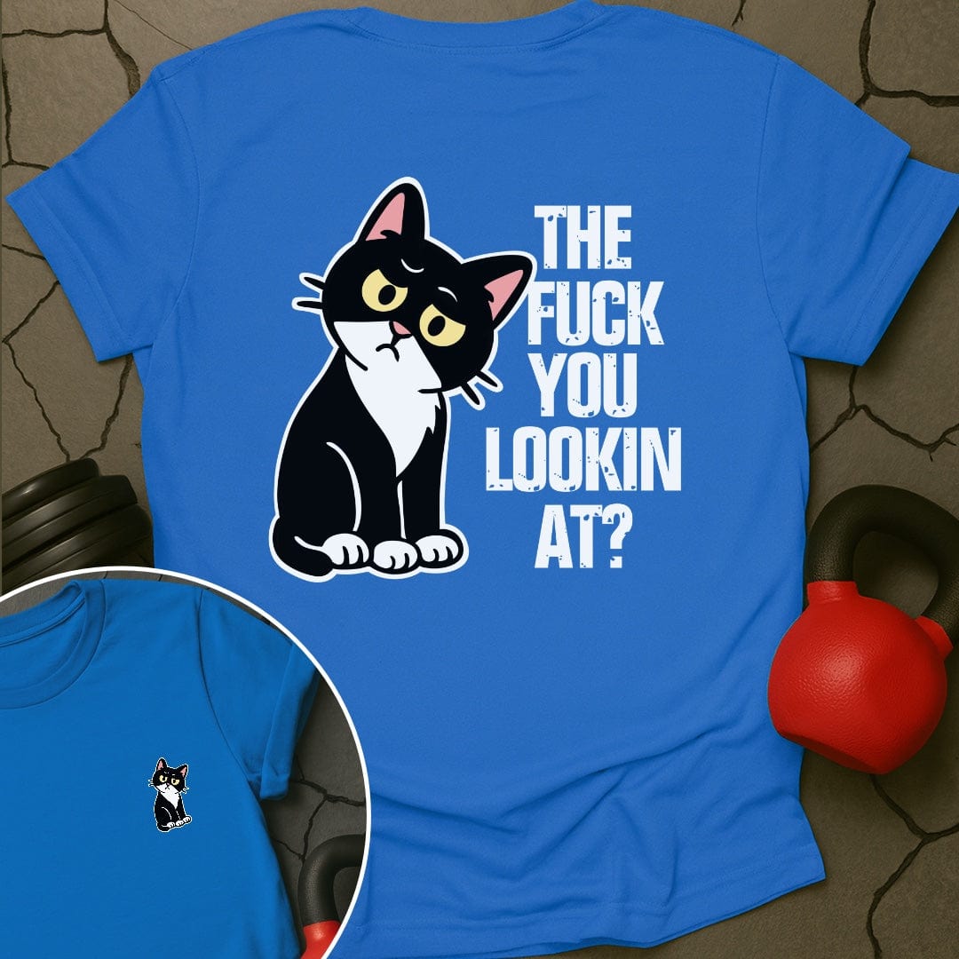 The Fuck You Lookin At Cat Gym T-Shirt