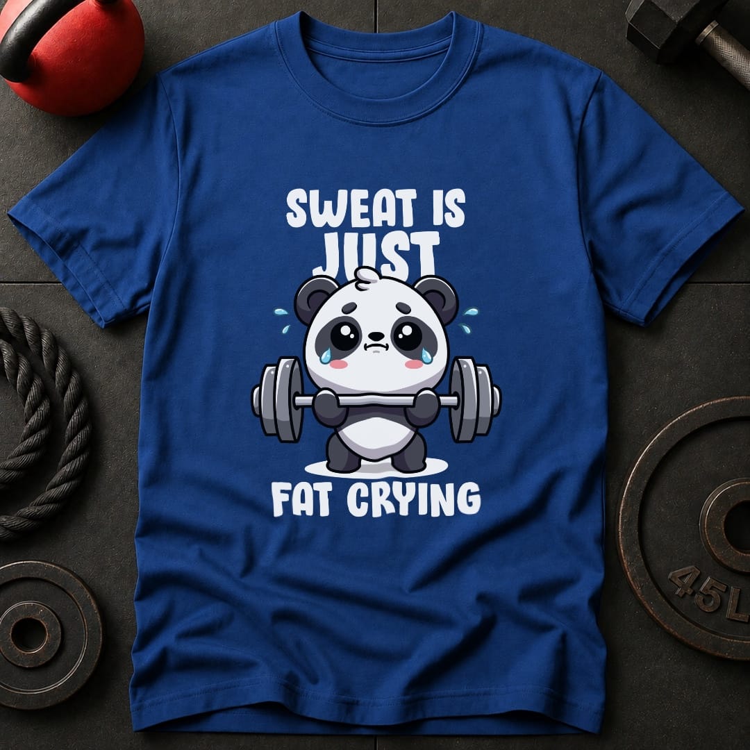 Sweat Is Just Fat Crying T-Shirt