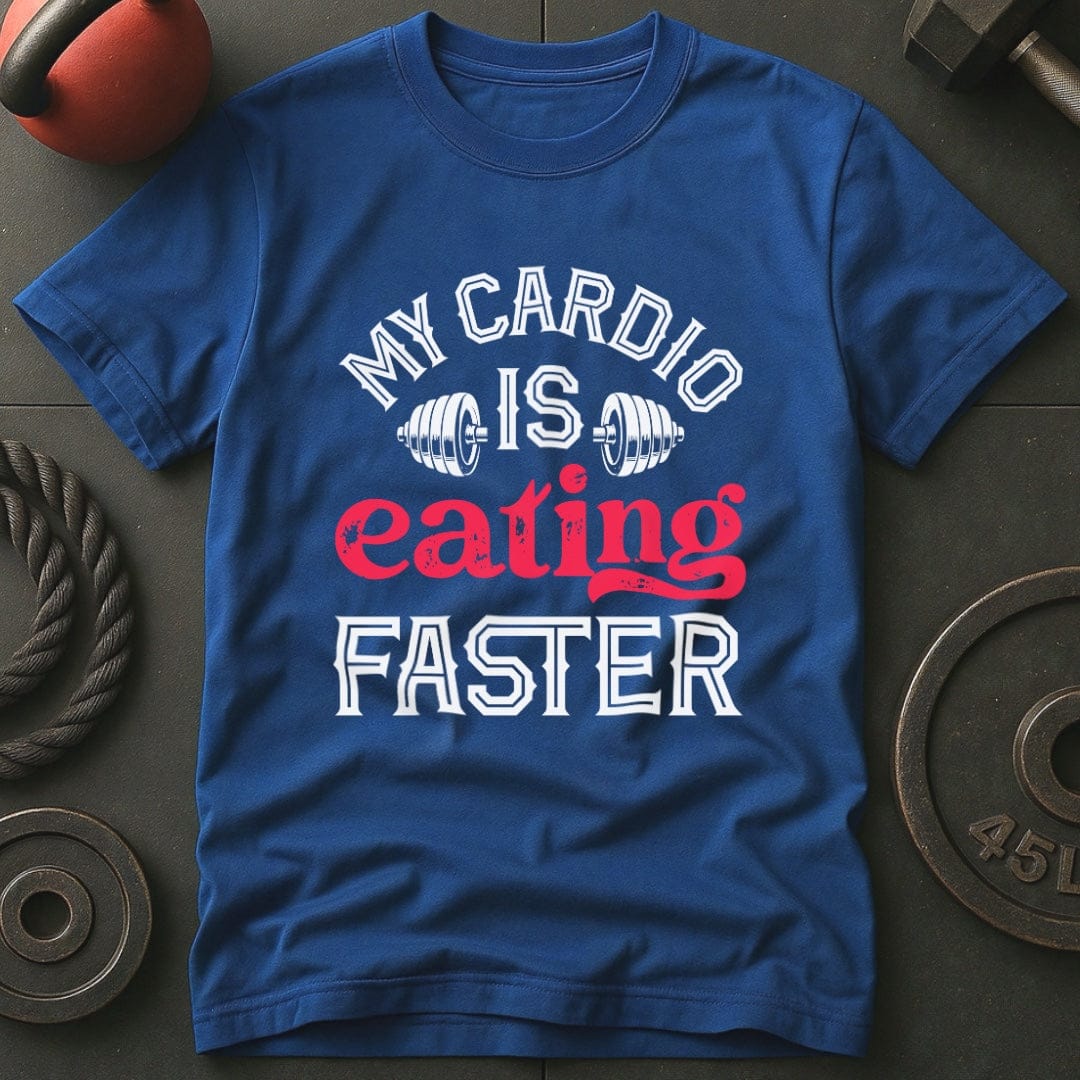 My Cardio Is Eating Faster T-shirt