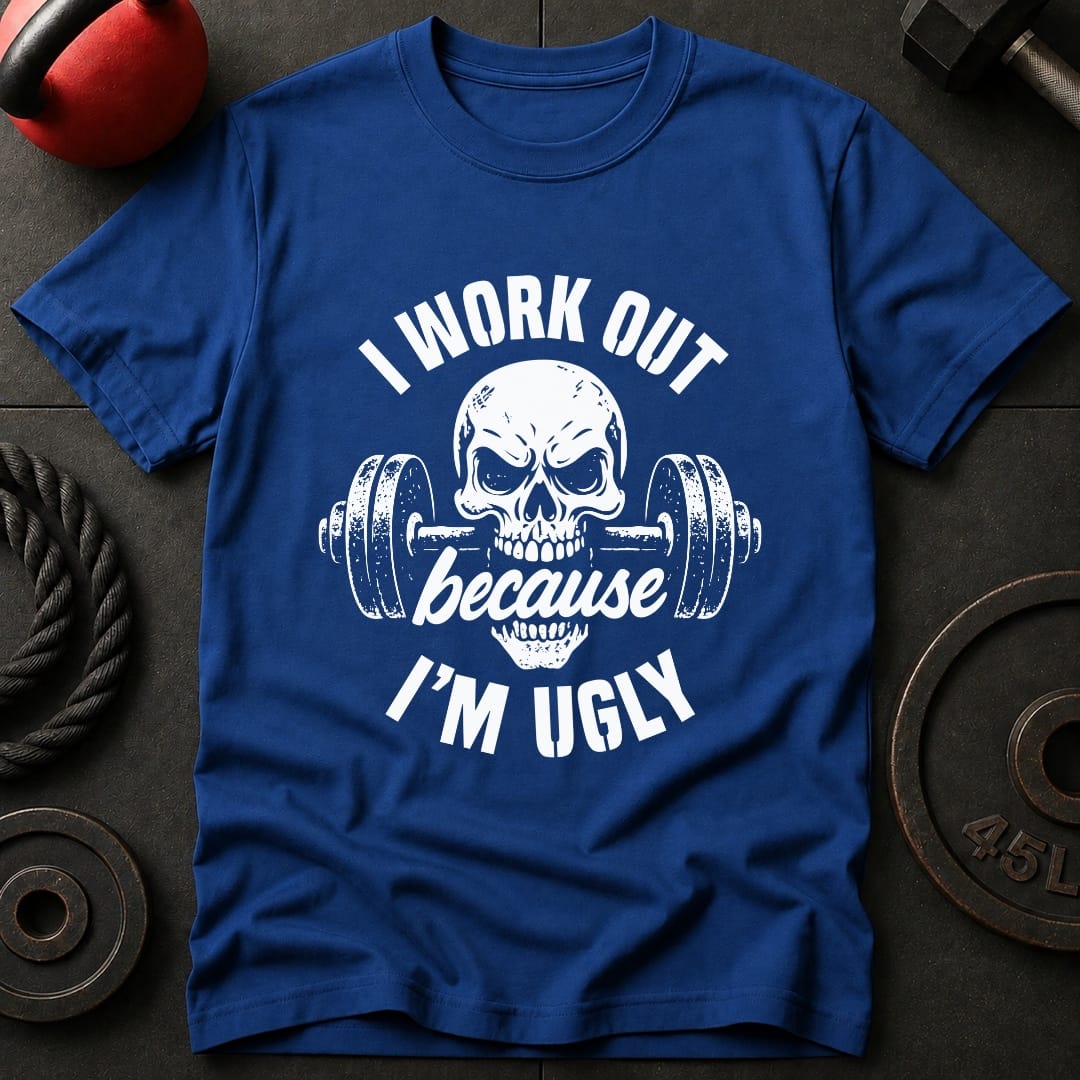 I Work Out Because T-shirt