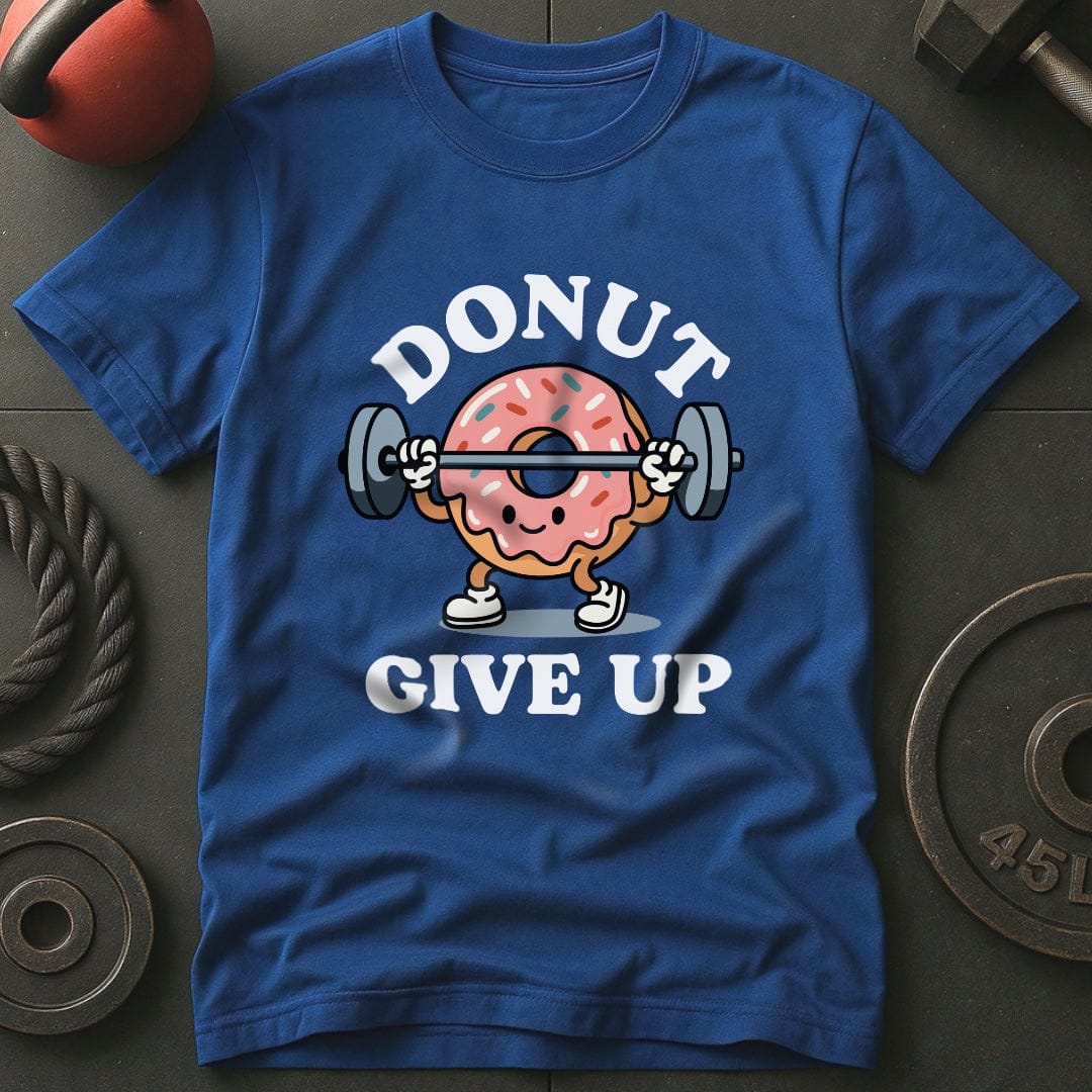 Donut Give Up Gym T-Shirt
