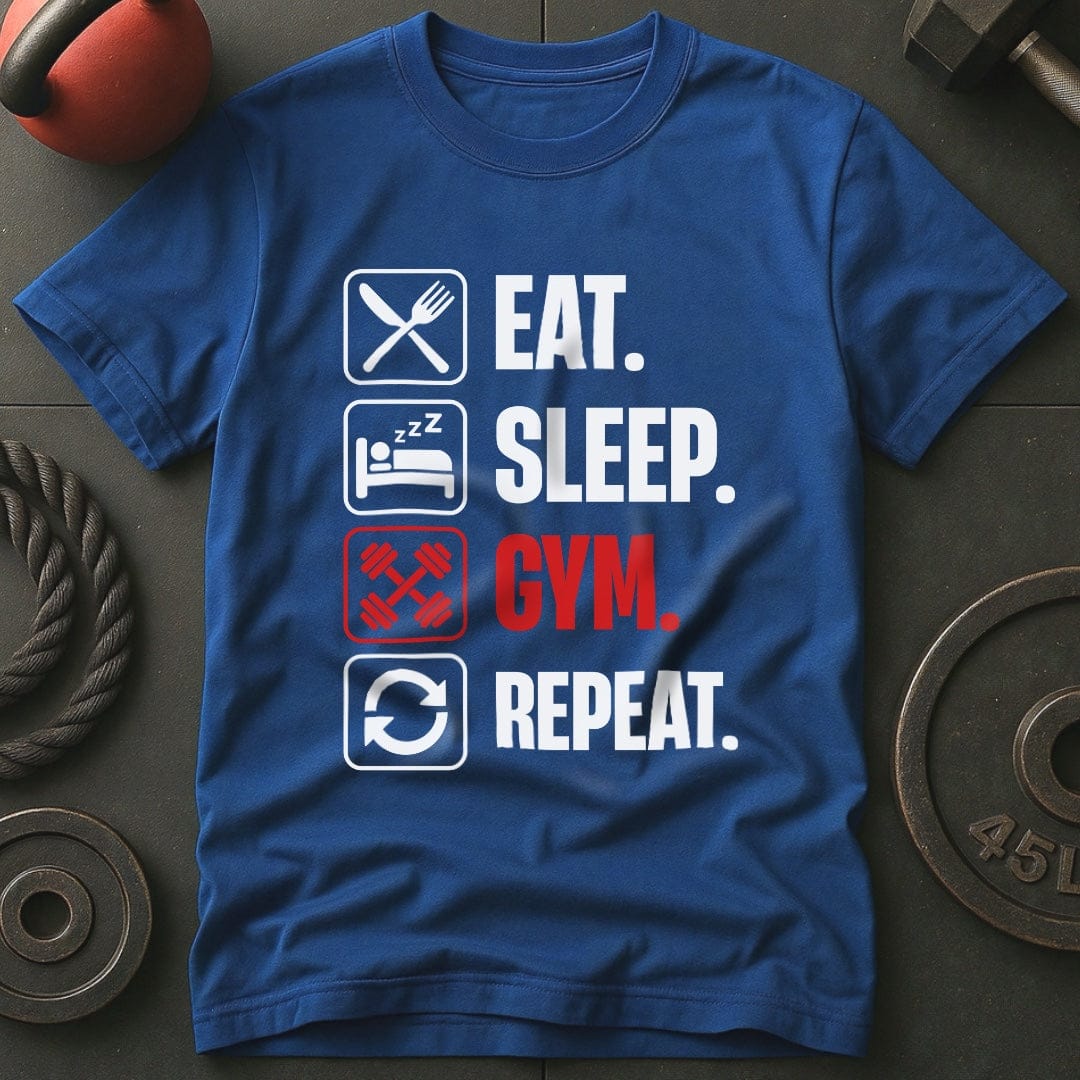 Eat Sleep Gym Repeat  Gym T-Shirt
