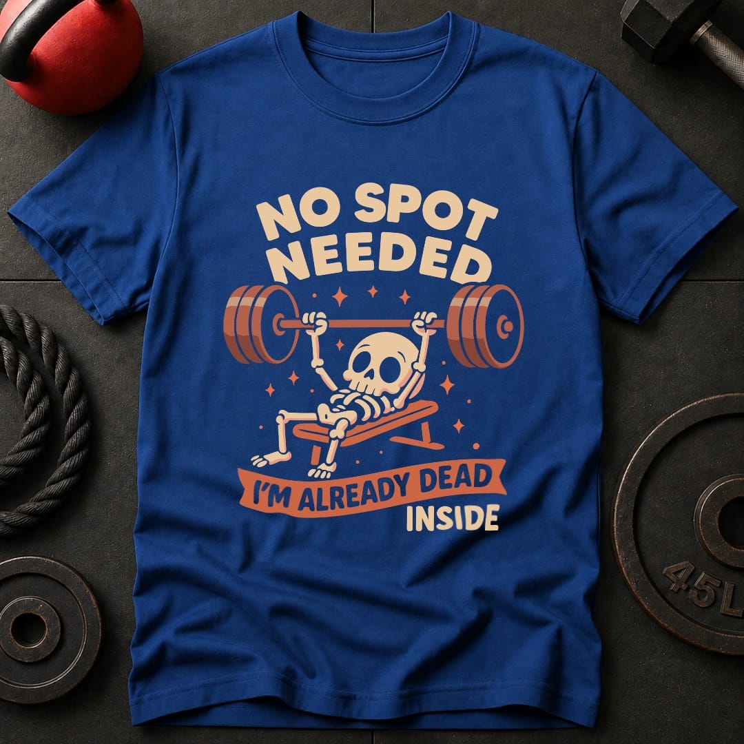 No Spot Needed T-Shirt