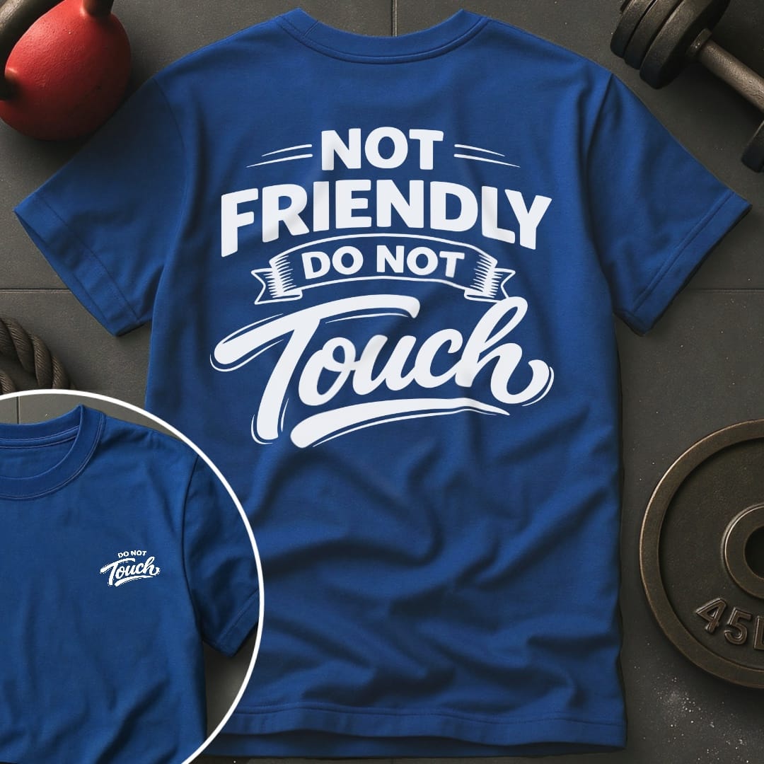 Not Friendly T-shirt