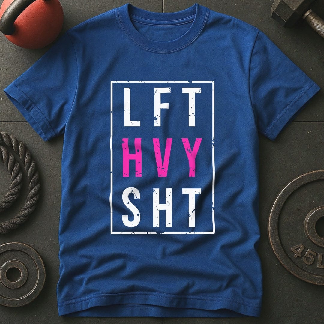 Lift Heavy Sht T-shirt
