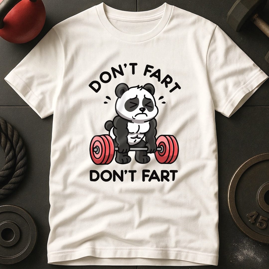 Don't Fart Panda Gym T-Shirt