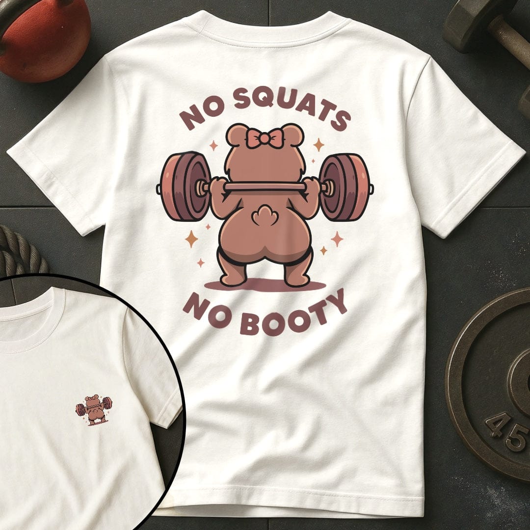 No Squats No Booty T-Shirt
