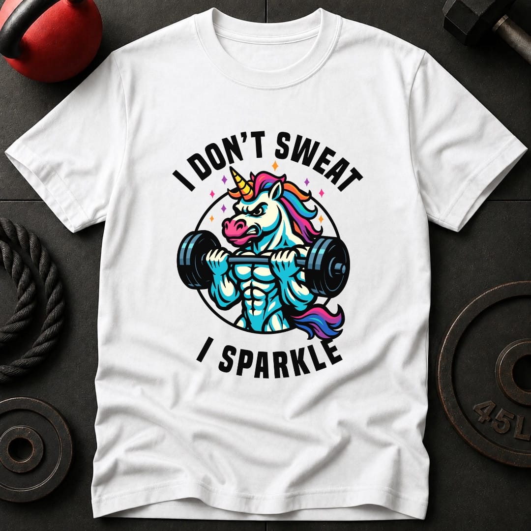 I Don't Sweat I Sparkle T-Shirt