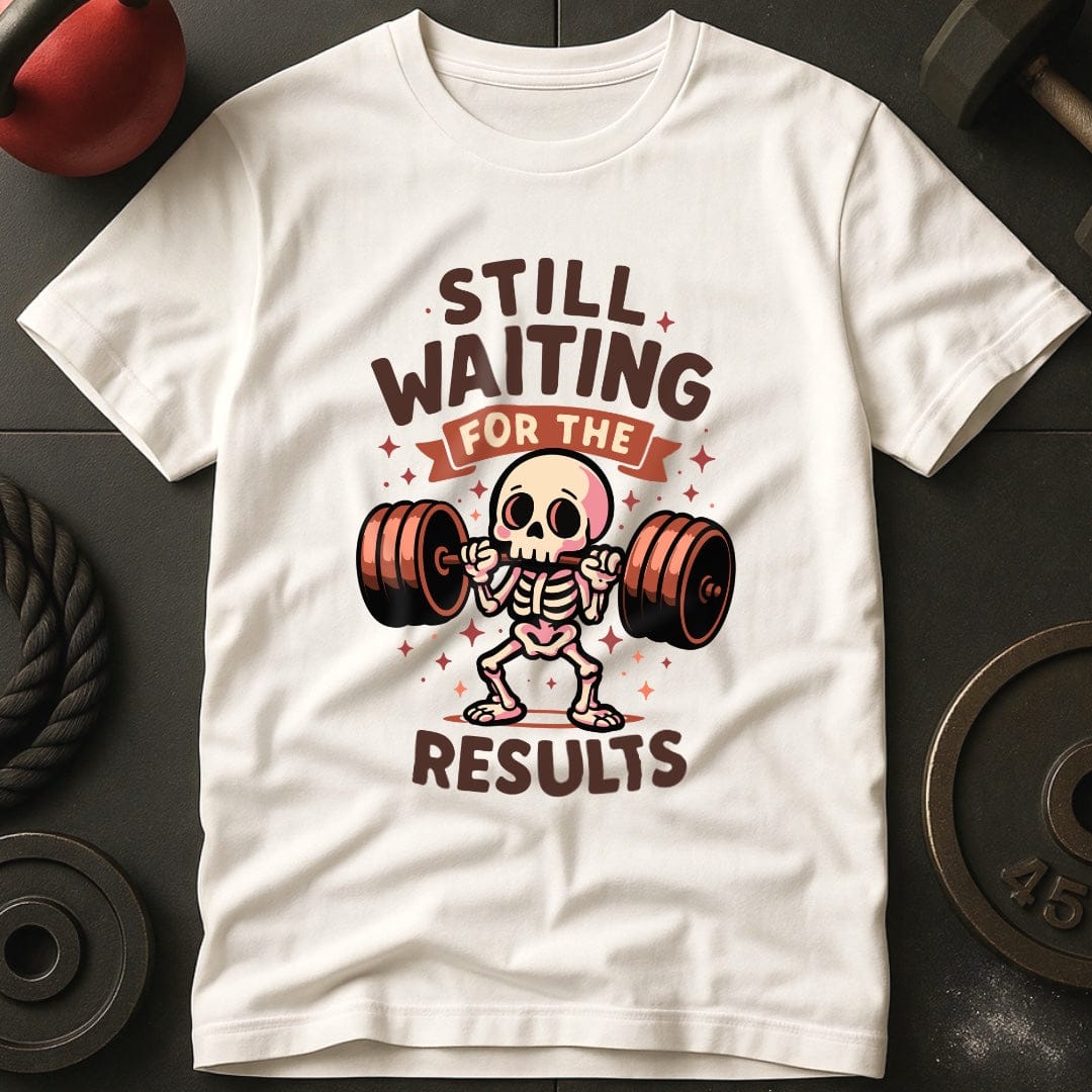Still Waiting The Results T-Shirt