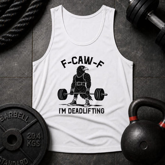 F-Kaw-F I'm Deadlifting Unisex Tank