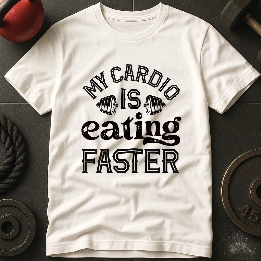 My Cardio Is Eating Faster T-shirt