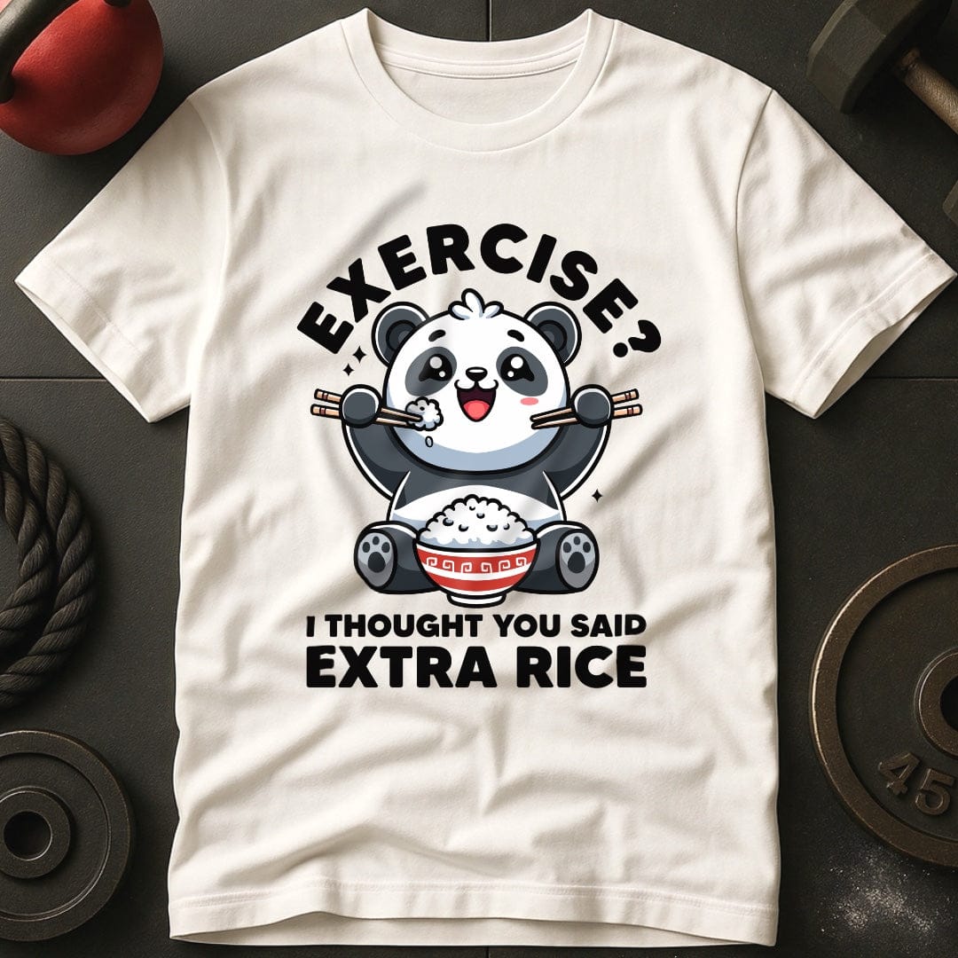 Exercise? I Thought You Said Extra Rice Panda T-Shirt