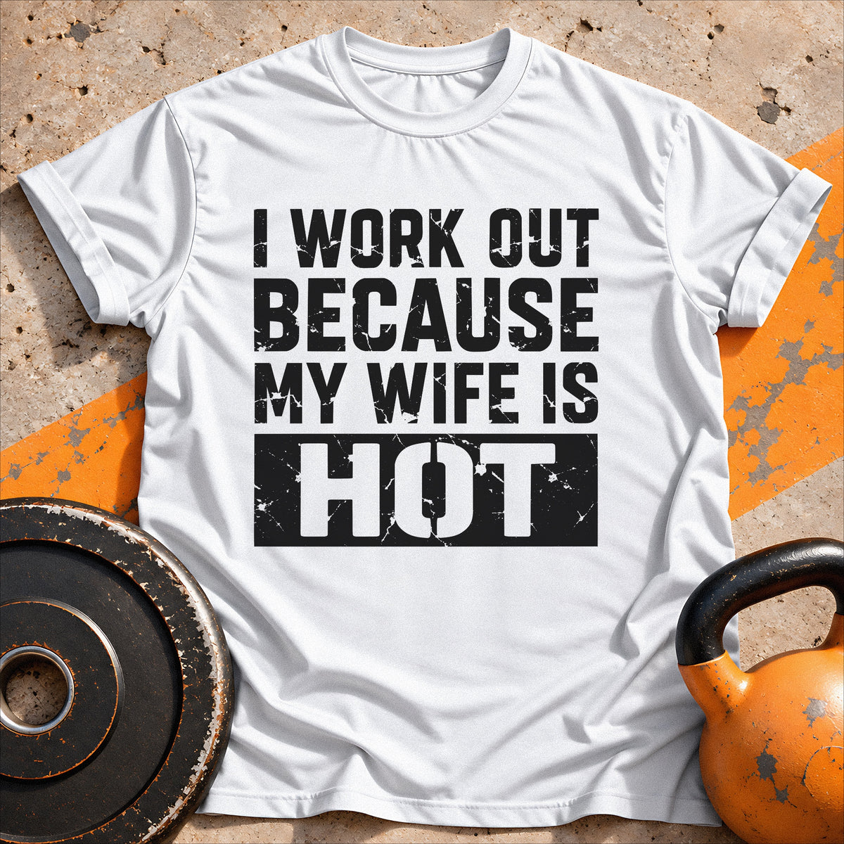 I Work out Because Wife T-shirt