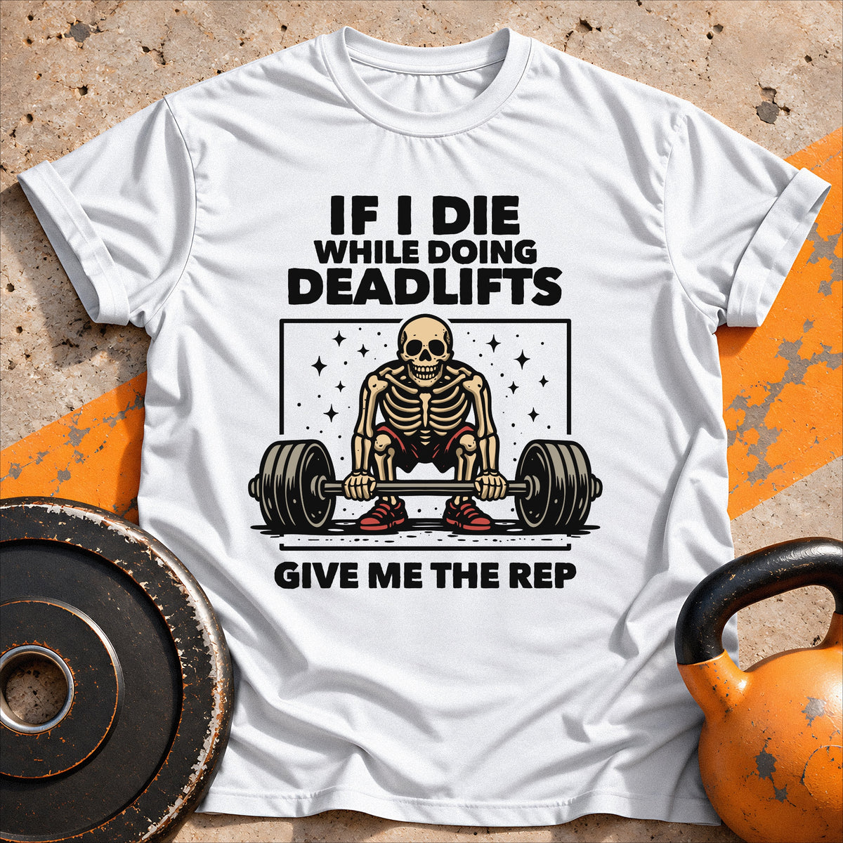 If I Die Deadlifting T-shirt