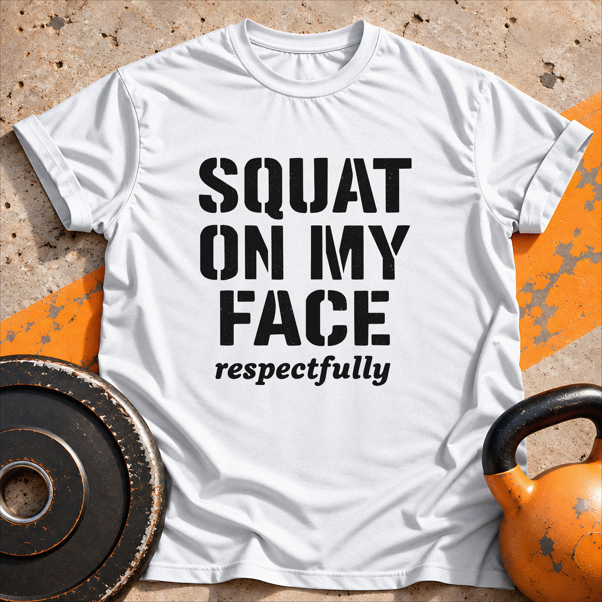 Squat On My Face Gym T-Shirt