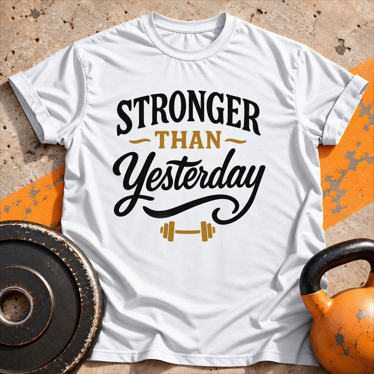 Stronger Than Yesterday T-Shirt