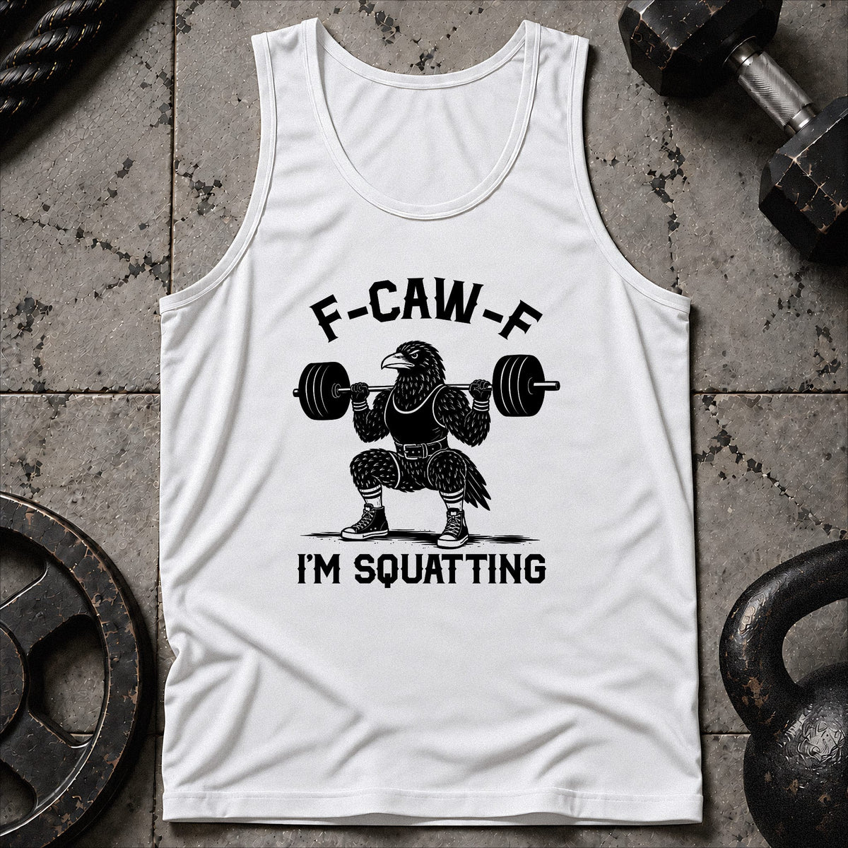 F-Kaw-F I'm Squatting Unisex Tank