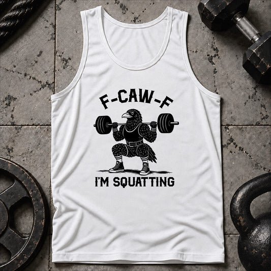 F-Kaw-F I'm Squatting Unisex Tank