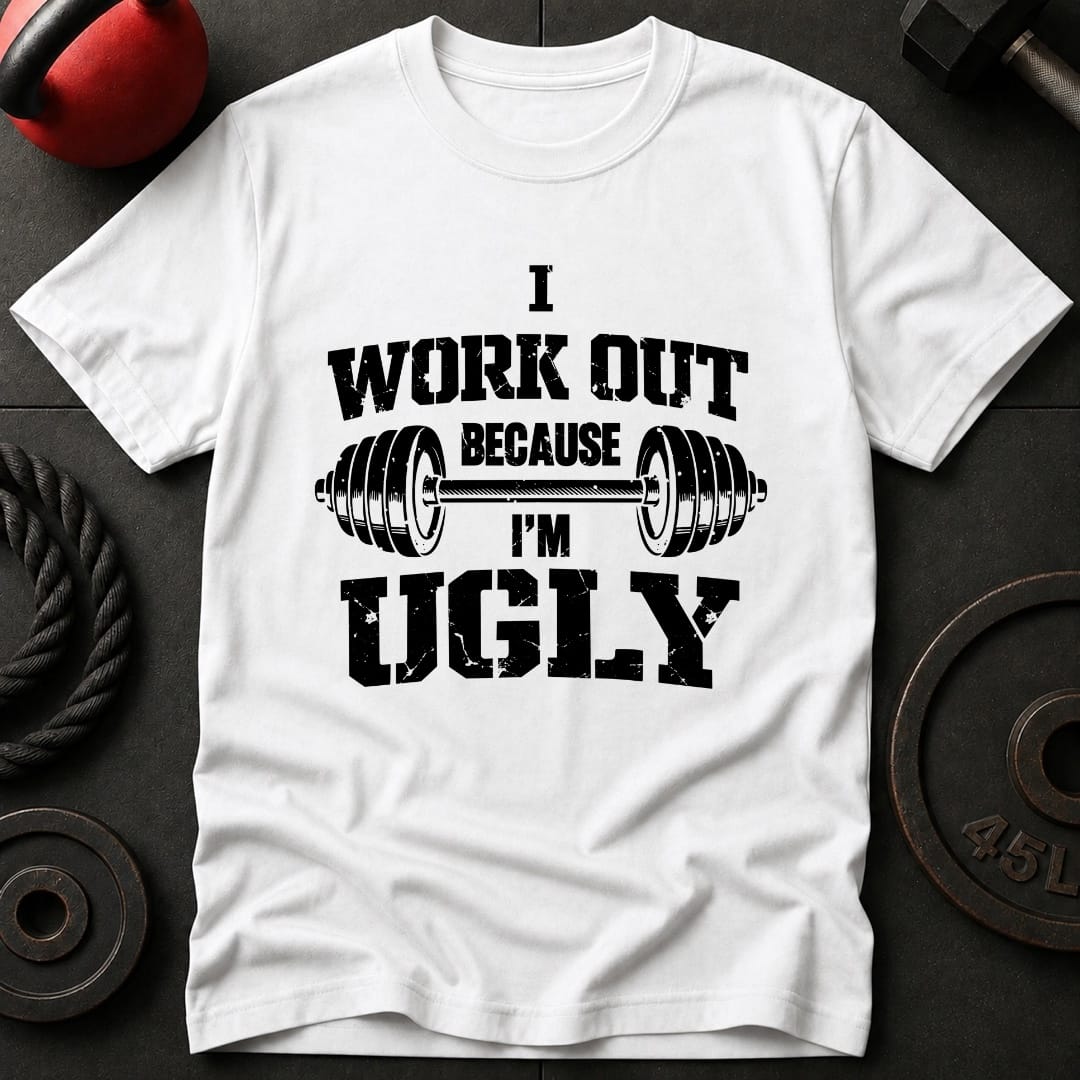 I Work Out Because T-shirt