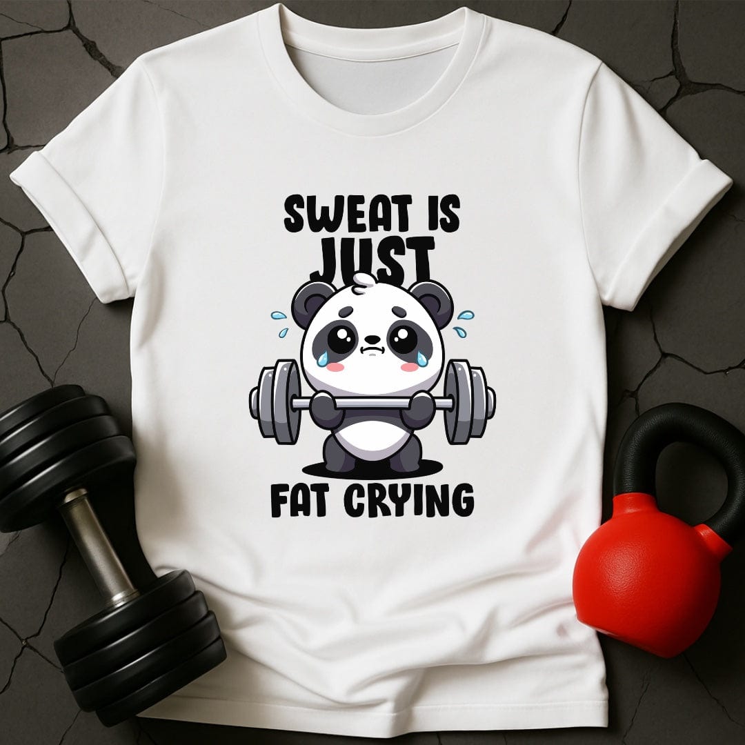 Sweat Is Just Fat Crying T-Shirt