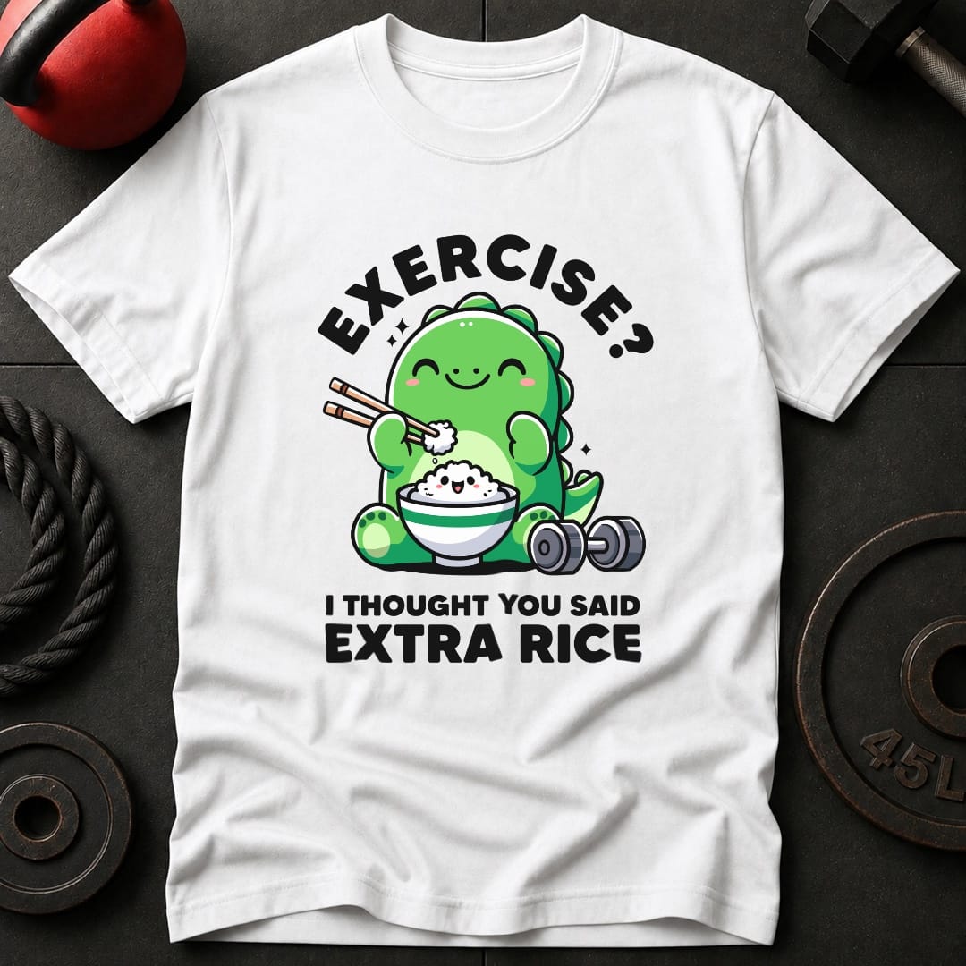 Exercise? I Thought Rice T-Shirt