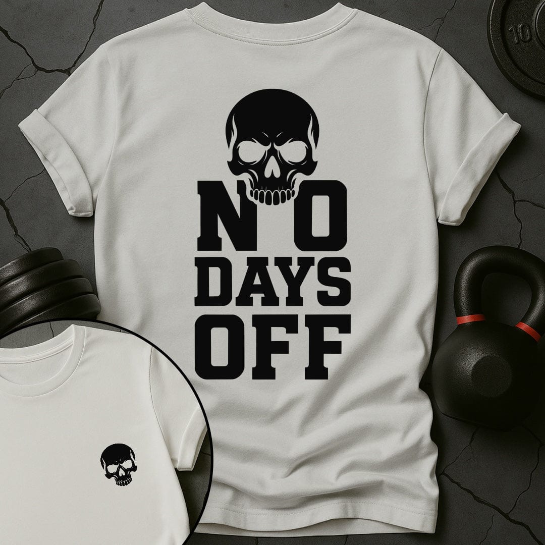 No Days Off Skull Gym T-Shirt