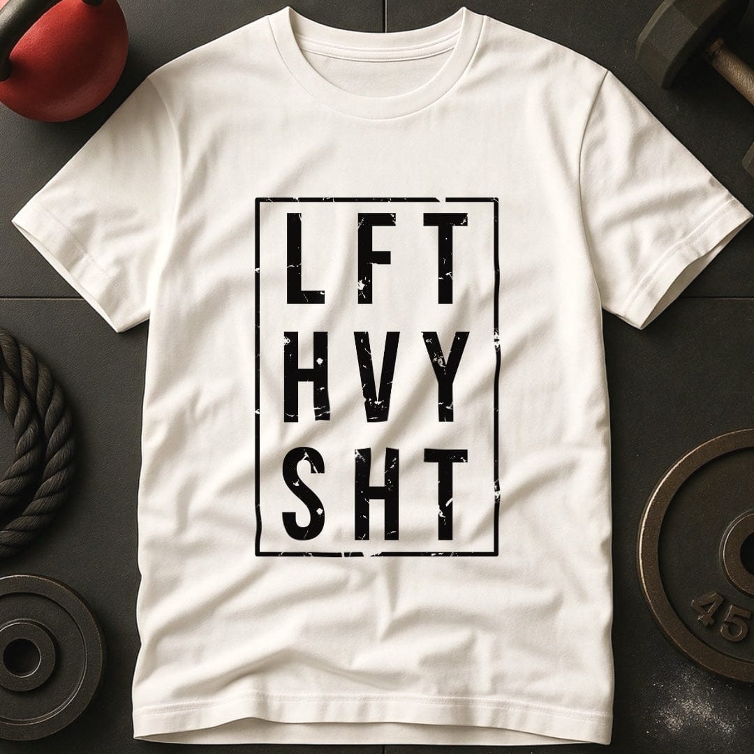 Lift Heavy Sht T-shirt