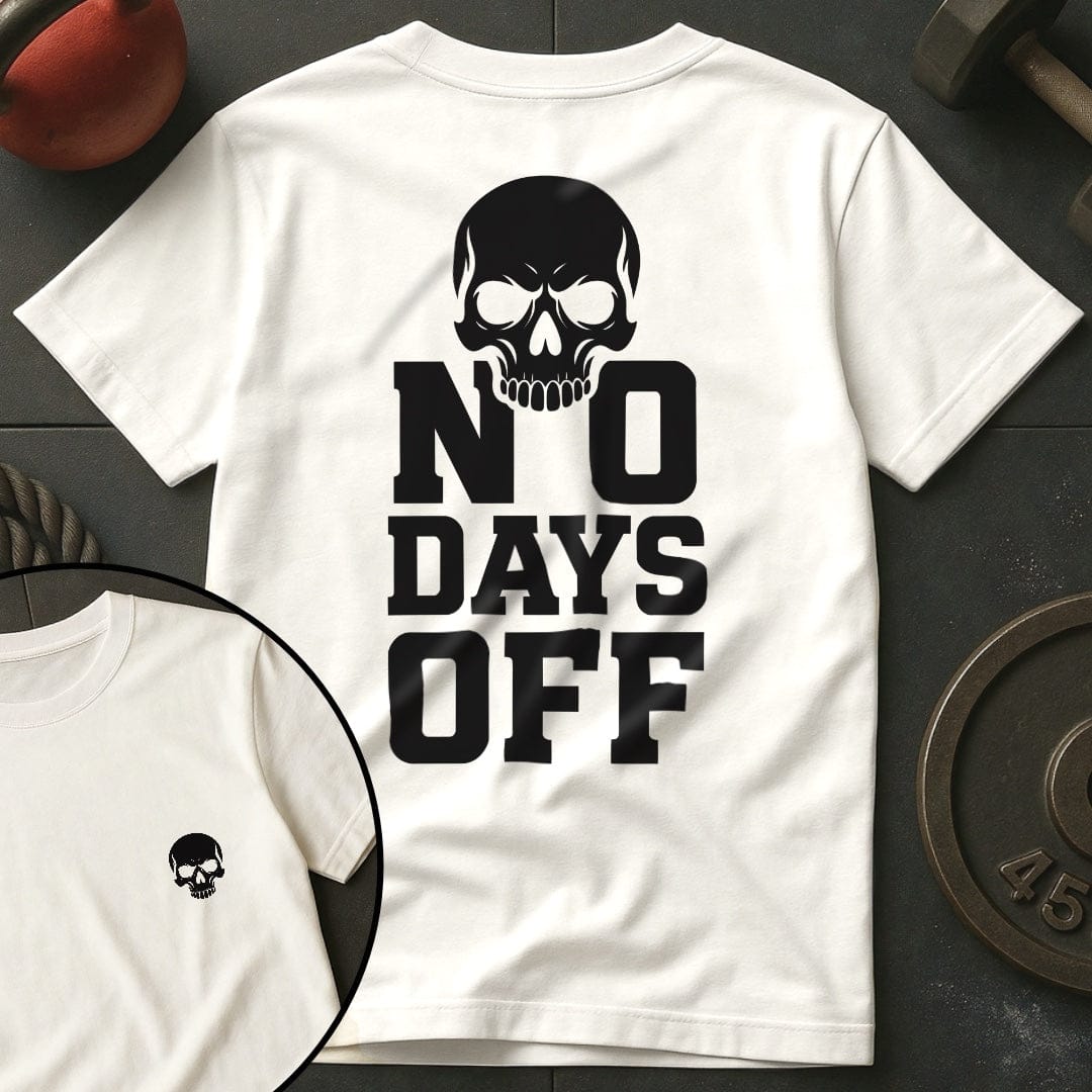 No Days Off Skull Gym T-Shirt