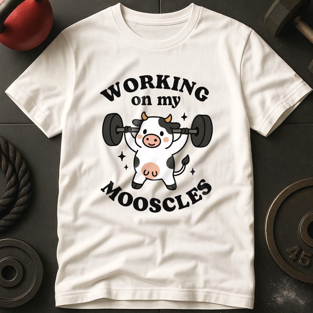 Working On My Mooscles T-Shirt